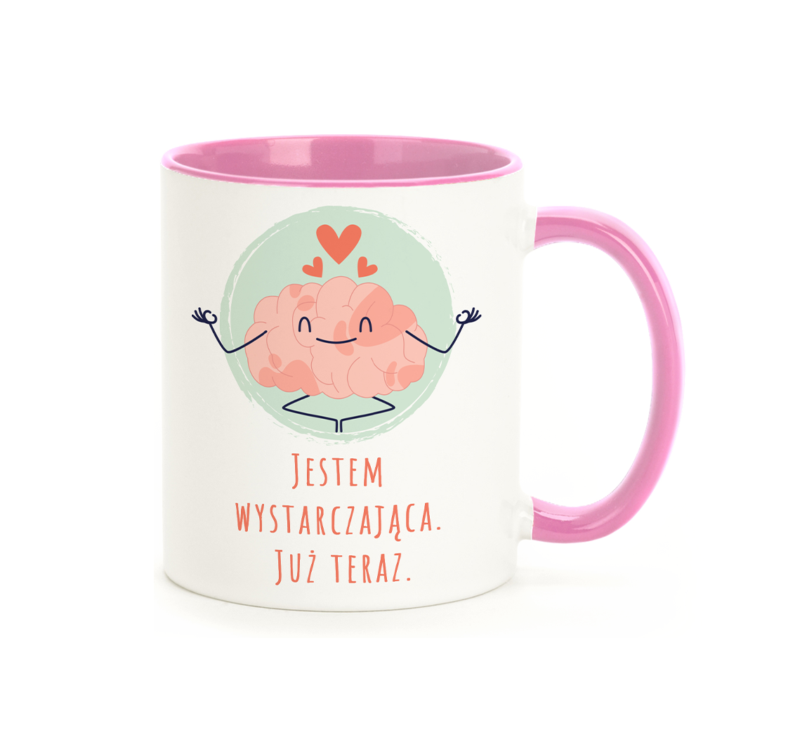 Kubek "Jestem wystarczająca już teraz." - Różowy