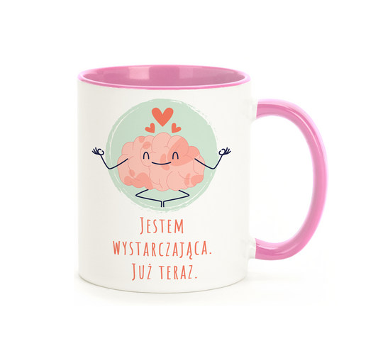 Kubek "Jestem wystarczająca już teraz." - Różowy