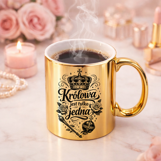 Złoty kubek „Królowa jest tylko jedna” – elegancja z charakterem.