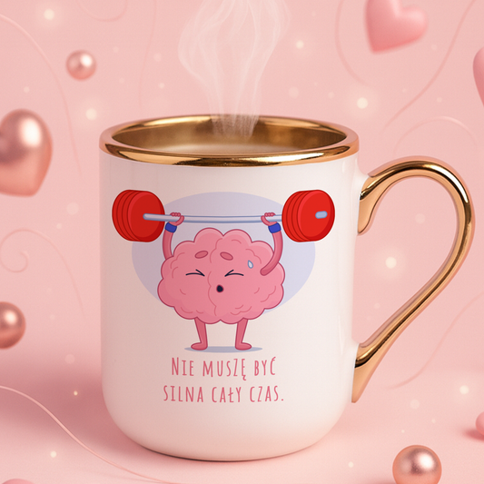 Kubek Elegant "Nie muszę być silna cały czas."