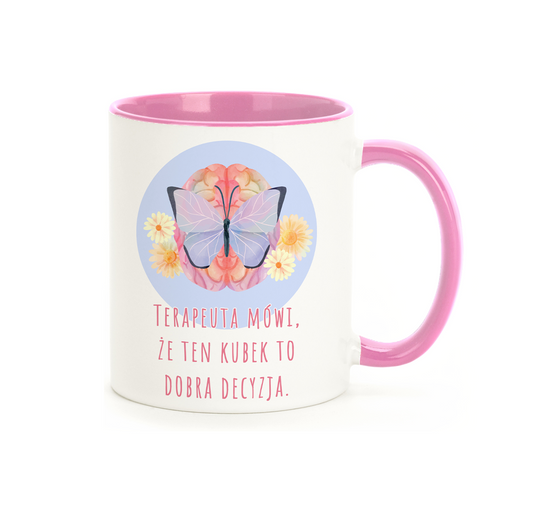 Kubek "Terapeuta mówi, że ten kubek to dobra decyzja." - Różowy