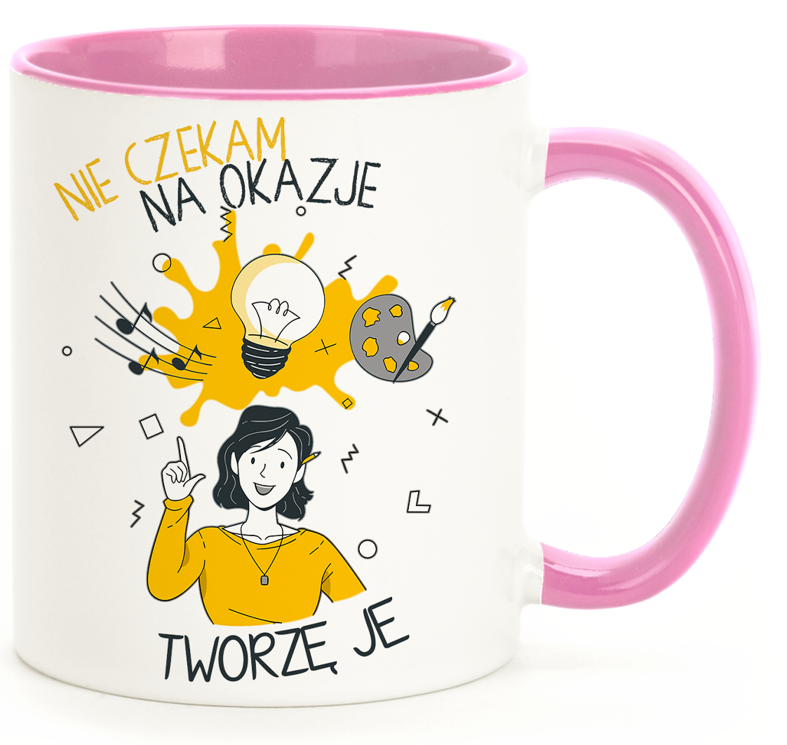 Kubek "Nie czekam na okazje. Tworzę je." - Różowy