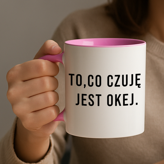 Kubek "To co czuję jest Okej" - Różowy