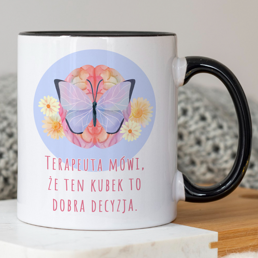 Kubek "Terapeuta Mówi, Że Ten Kubek To Dobra Decyzja"
