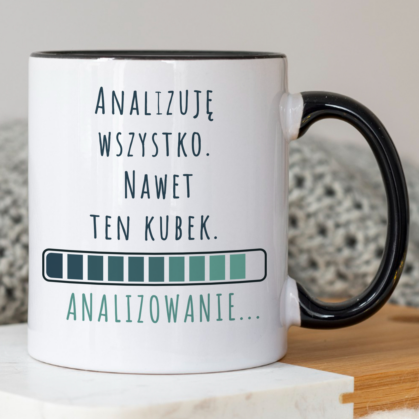 Kubek "Analizuję Wszystko. Nawet Ten Kubek."