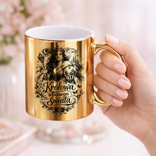 Złoty kubek „Królowa własnego świata” – siła, która płynie z wnętrza.