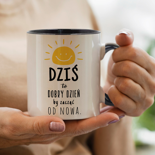 Kubek "Dziś to dobry dzień, aby zacząć od nowa."